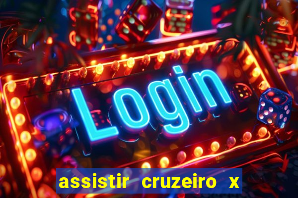 assistir cruzeiro x corinthians ao vivo gratis